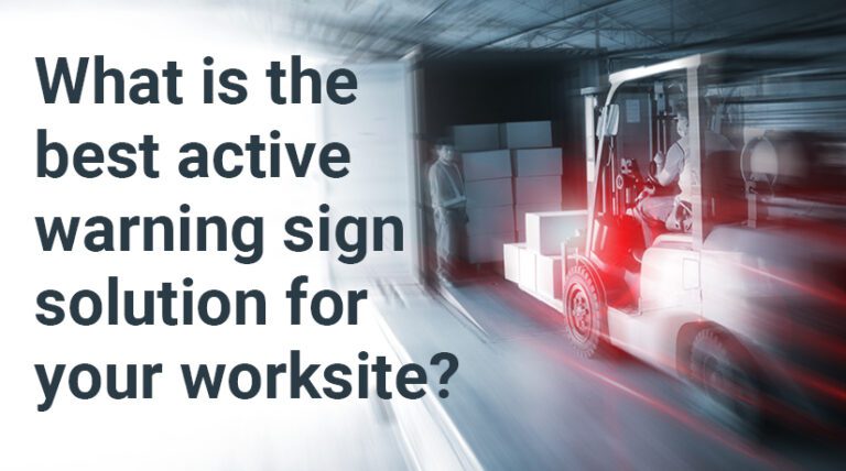 What is the Best Active Warning Sign Solution for your worksite?