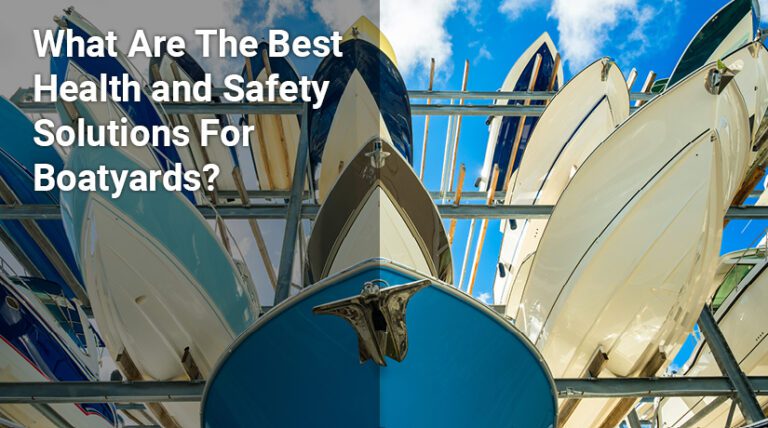 Was sind die besten Gesundheits- und Sicherheitslösungen für Bootswerften?