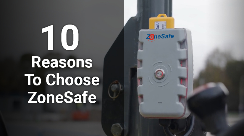 10 Reasons to Choose ZoneSafe Proximity Warning Solutions