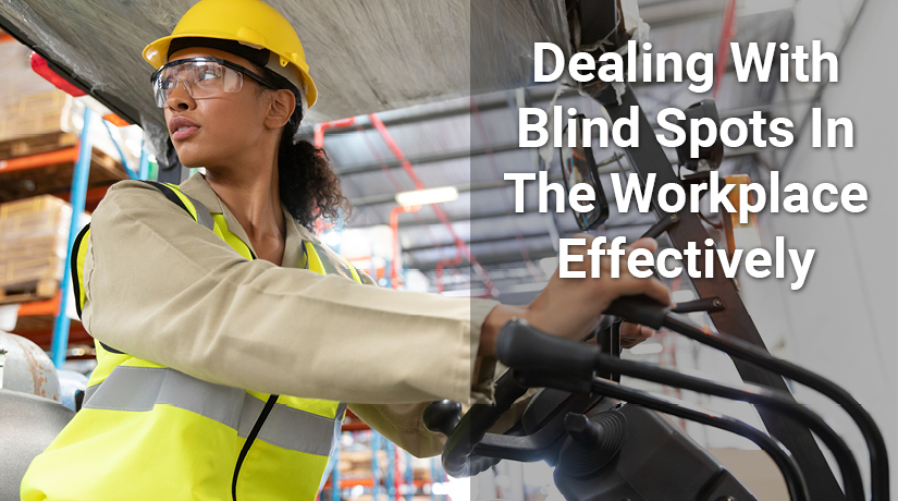 Dealing With Blind Spots In The Workplace Effectively